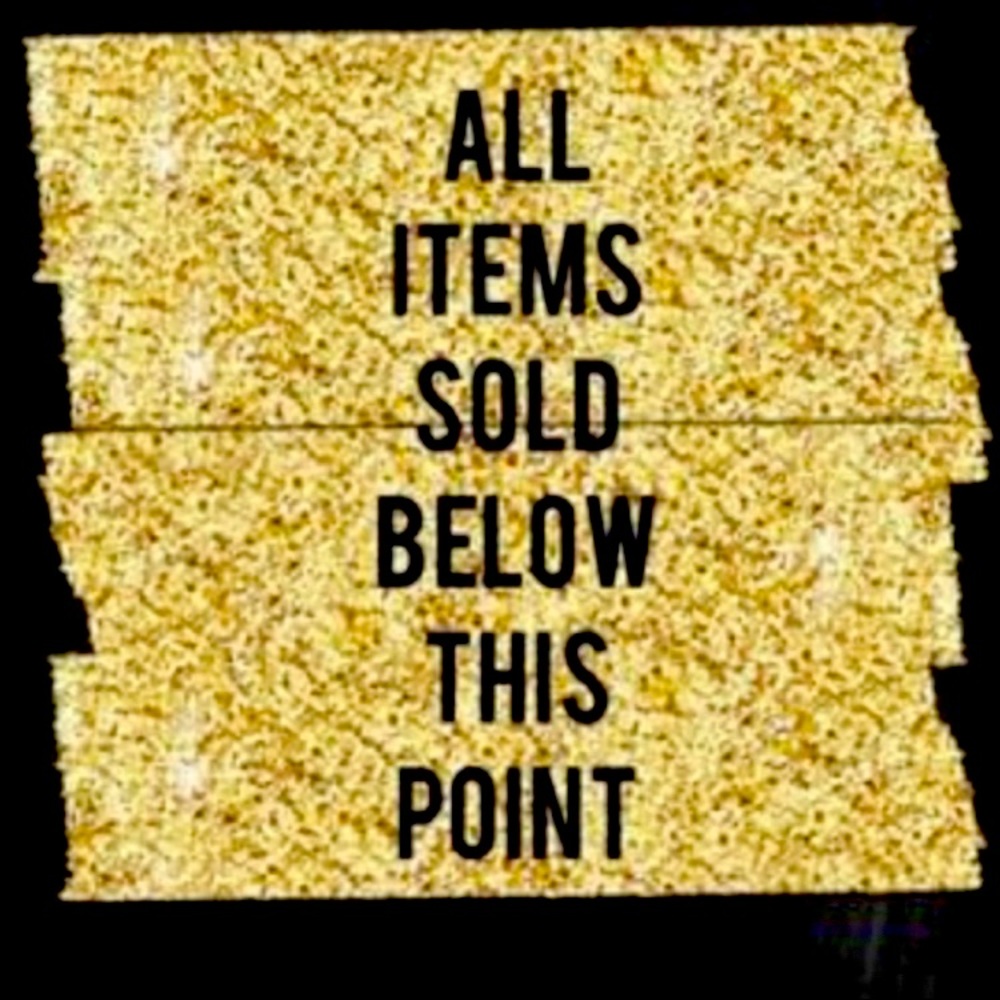 ITEMS BEYOND THIS POINT ARE SOLD